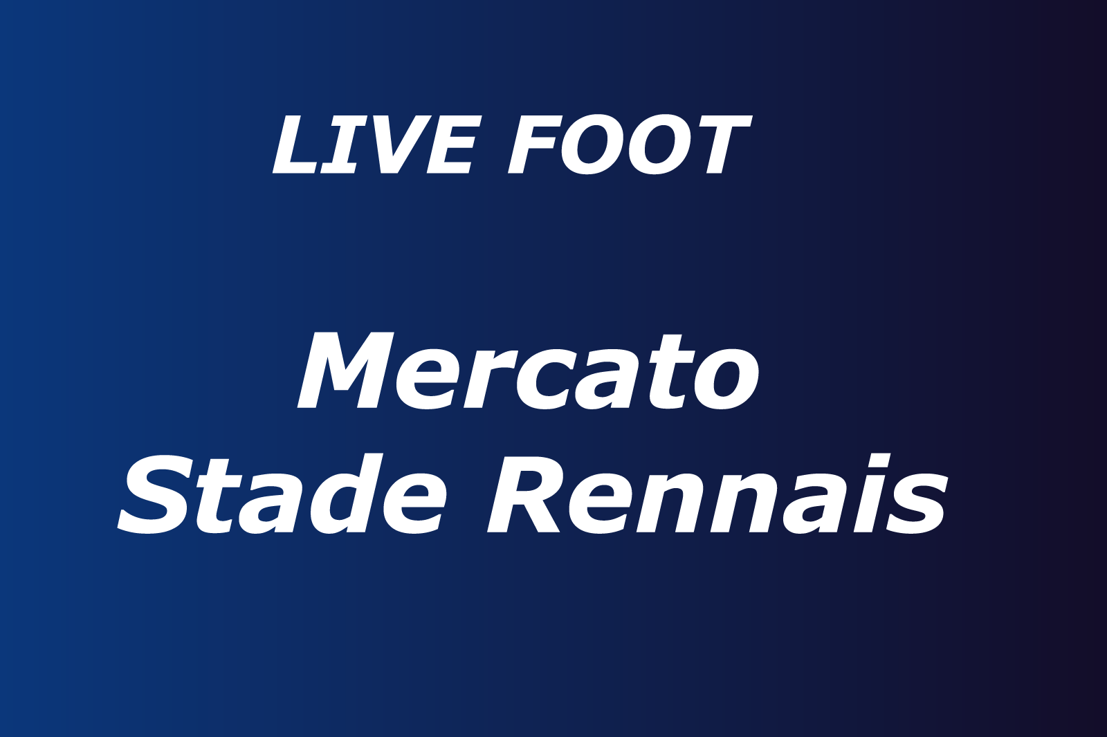 Mercato - Rennes : Décision prise pour Désiré Doué